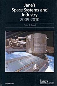 Janes Space Systems & Industry 2009/2010 Previously Called Janes Space Directory (Name Change Effective with the 2007/2008 Edition) (Hardcover, 25)