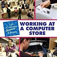 Working at a Computer Store (Library Binding)