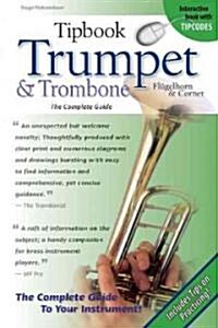 Trumpet and Trombone, Flugelhorn and Cornet: The Complete Guide (Paperback, 2)