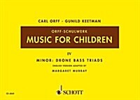 Music for Children/Murray Ed.: Volume 4: Minor - Drone Bass-Triads (Paperback)