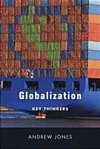 Globalization : Key Thinkers (Paperback)