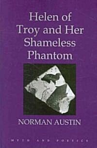 Helen of Troy and Her Shameless Phantom (Paperback)