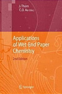 Applications of Wet-End Paper Chemistry (Hardcover, 2, 2009)