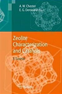 Zeolite Characterization and Catalysis: A Tutorial (Hardcover)