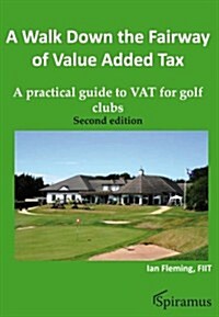 A Walk Down the Fairway of Value Added Tax (Paperback, 2nd)