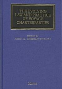 [중고] The Evolving Law and Practice of Voyage Charterparties (Hardcover)