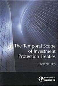 The Temporal Scope of Investment Protection Treaties (Paperback)