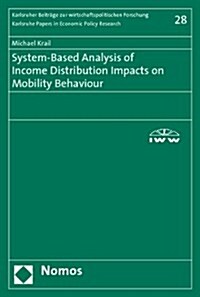 System-Based Analysis of Income Distribution Impacts on Mobility Behaviour (Paperback)