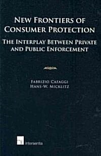 New Frontiers of Consumer Protection: The Interplay Between Private and Public Enforcement (Paperback)