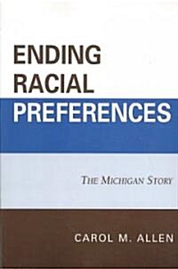 Ending Racial Preferences: The Michigan Story (Paperback)