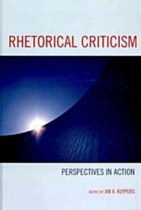 Rhetorical Criticism: Perspectives in Action (Hardcover)