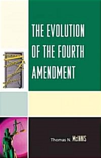 The Evolution of the Fourth Amendment (Hardcover)