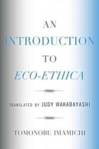 An Introduction to Eco-Ethica (Paperback)