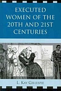 Executed Women of 20th and 21st Centuries (Paperback, Revised)