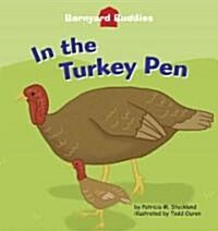 In the Turkey Pen (Library Binding)