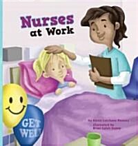 Nurses at Work (Library Binding)