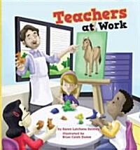 Teachers at Work (Library Binding)