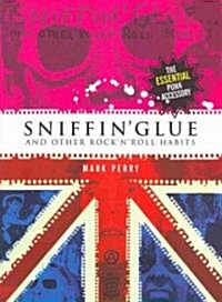 Sniffin Glue : And Other Rock n Roll Habits (Paperback)