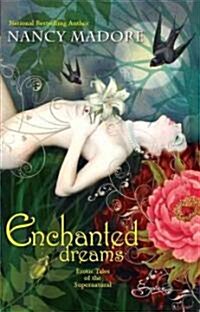 Enchanted Dreams: Erotic Tales of the Superna (Paperback, Original)