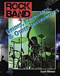 Drums, Keyboards, and Other Instruments (Library Binding)