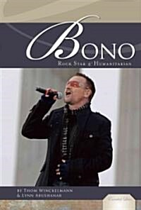 Bono: Rock Star & Humanitarian: Rock Star & Humanitarian (Library Binding)
