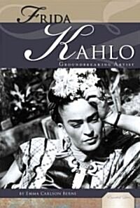 Frida Kahlo: Mexican Artist: Mexican Artist (Library Binding)