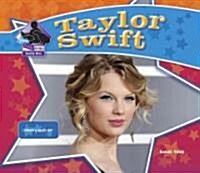 Taylor Swift: Country Music Star (Library Binding)