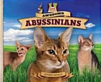 Awesome Abyssinians (Library Binding)