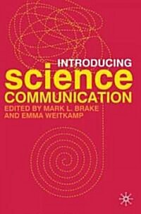 Introducing Science Communication : A Practical Guide (Hardcover)