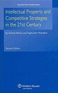 Intellectual Property and Competitive Strategies in 21st Century (Hardcover, 2, Revised)