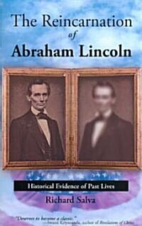 The Reincarnation of Abraham Lincoln: Historical Evidence of Past Lives (Paperback, 2)