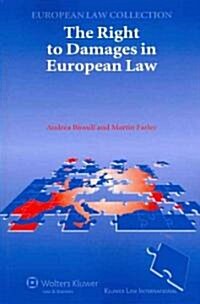 The Right to Damages in European Law (Paperback)