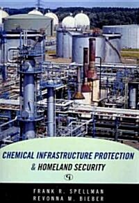Chemical Infrastructure Protection and Homeland Security (Paperback)