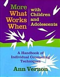 More What Works When With Children and Adolescents (Paperback, Compact Disc)