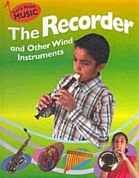 The Recorder and Other Wind Instruments (Library Binding)