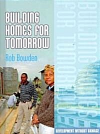 Building Homes for Tomorrow (Library Binding)