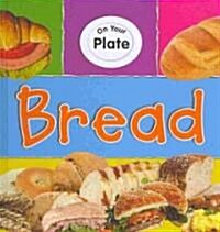 Bread (Library Binding)