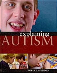 Explaining Autism (Library Binding)