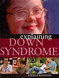 Explaining Down Syndrome (Library Binding)