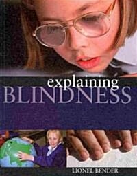 Explaining Blindness (Library Binding)