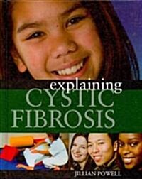 Explaining Cystic Fibrosis (Library Binding)