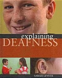Explaining Deafness (Library Binding)