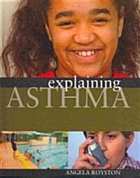 Explaining Asthma (Library Binding)