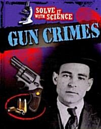 Gun Crimes (Library Binding)