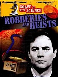 Robberies and Heists (Library Binding)