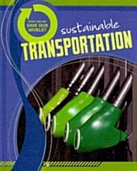 Sustainable Transportation (Library Binding)