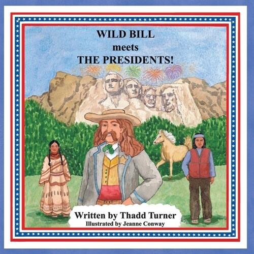 Wild Bill Meets The Presidents! (Paperback)