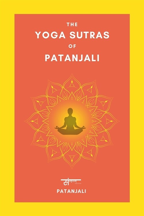 The Yoga Sutras of Patanjali (Paperback)