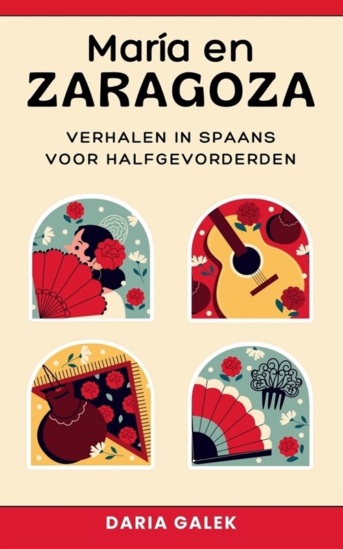 Mar? en Zaragoza: Verhalen in Spaans voor Halfgevorderden (Paperback)