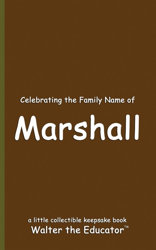 Celebrating the Family Name of Marshall (Paperback)